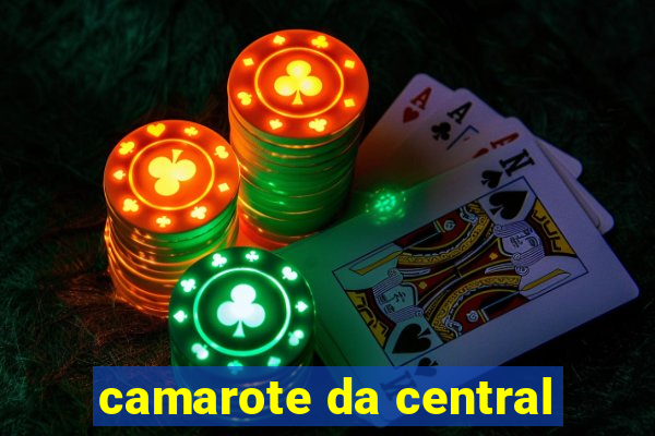 camarote da central